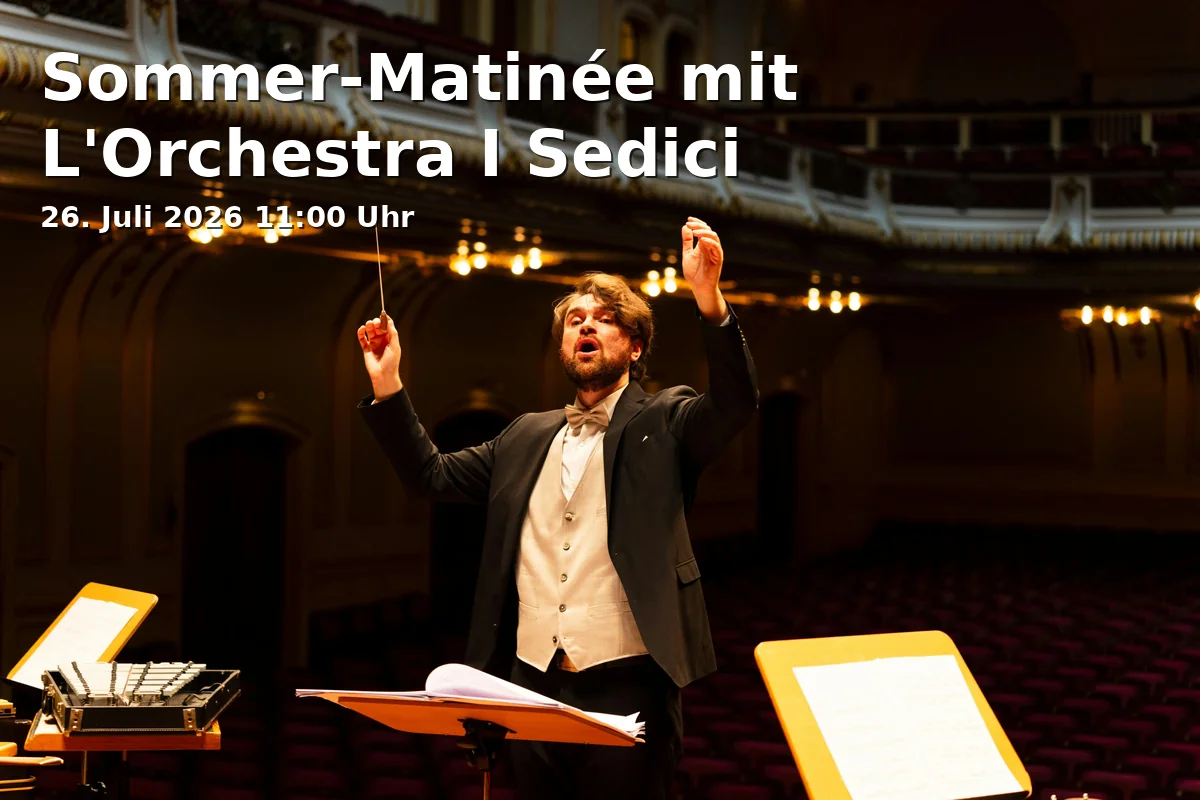 Event: Summer Matinée with L'Orchestra I Sedici in Max-Joseph-Saal, Residenzstraße 1, 80333 München on 26. July 2026