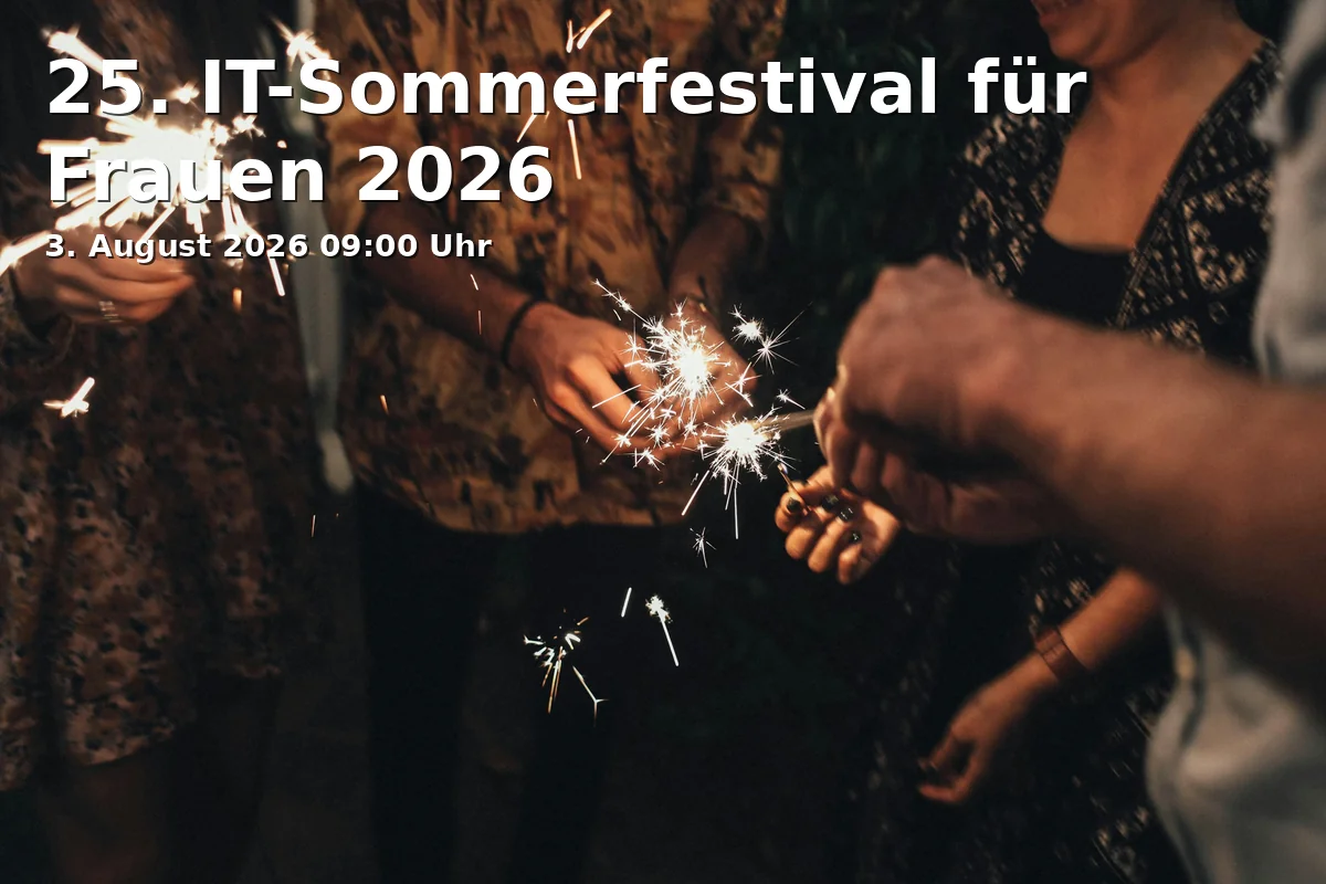 Event: 25th IT Summer Festival for Women 2026 in Volkshochschule Braunschweig, Heydenstraße 2, 38100 Braunschweig on 3. August 2026