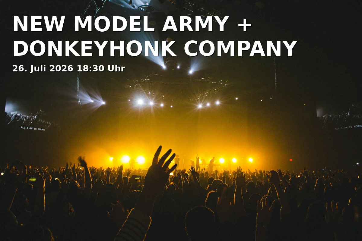 Event: NEW MODEL ARMY + DONKEYHONK COMPANY in Backstage Arena Süd, Reitknechtstraße 6, 80639 München on 26. July 2026