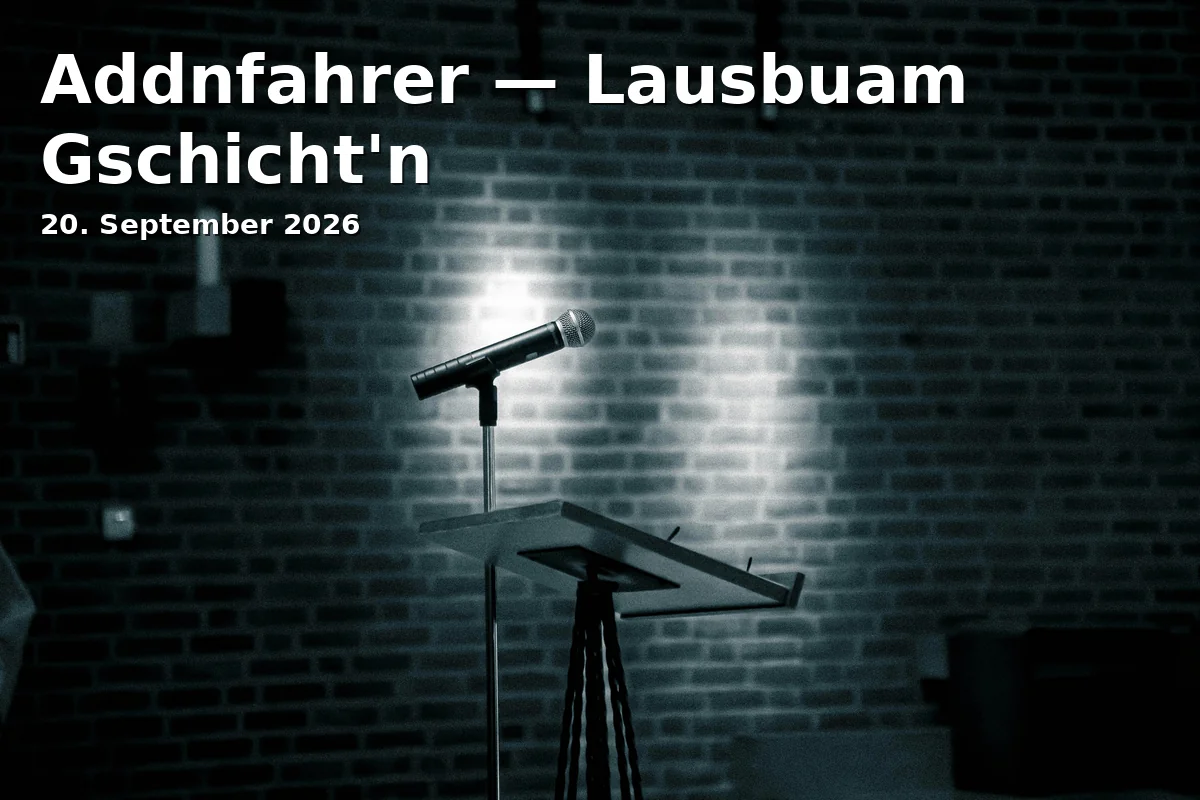 Event: Addnfahrer — Lausbuam Stories in Stadthalle Erding, Alois-Schießl-Platz 1, 85435 Erding on 20. September 2026