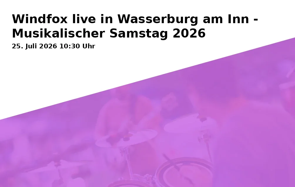 Event: Windfox live in Wasserburg am Inn - Musikalischer Samstag 2026 in Boulevard 10, Ledererzeile 10, 83512 Wasserburg am Inn on 25. Juli 2026