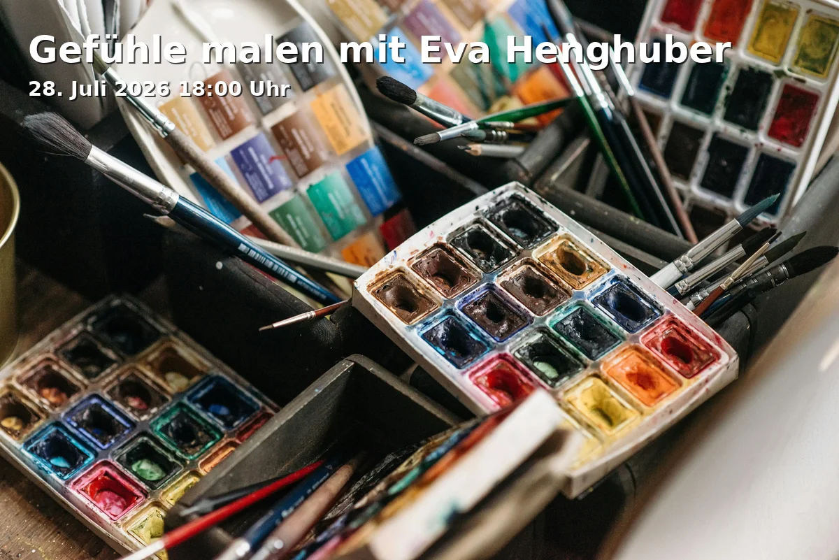 Event: Painting Emotions with Eva Henghuber in Kulturhaus Neuperlach, Albert-Schweitzer-Straße 62, 81735 München on 28. July 2026