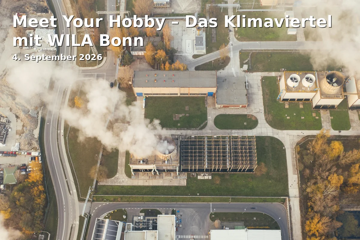 Event: Meet Your Hobby – The Climate Quarter with WILA Bonn in Beethovenhalle, Wachsbleiche 16, 53111 Bonn on 4. September 2026