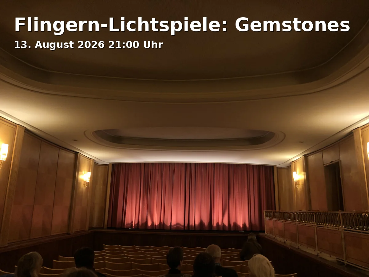 Event: Flingern-Lichtspiele: Gemstones in Filmwerkstatt, Birkenstr. 47 · Im Hof, 40233 Düsseldorf on 13. August 2026