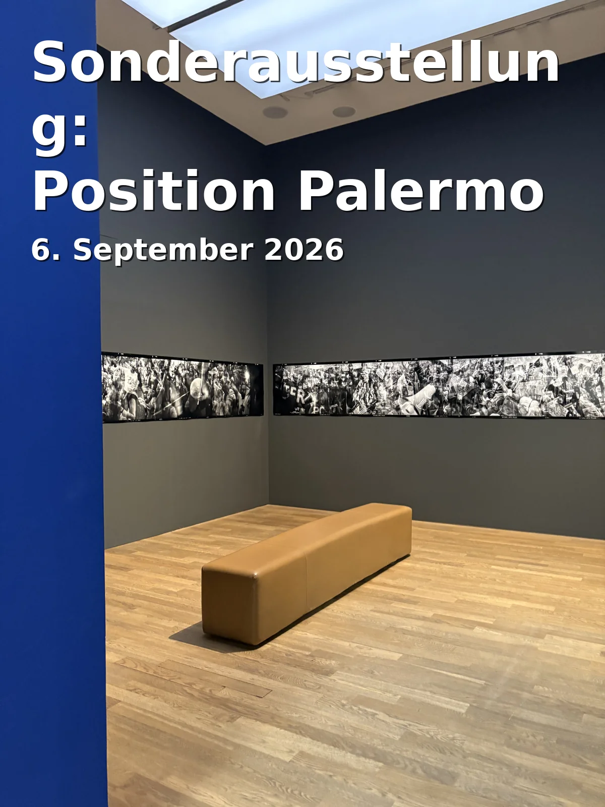 Event: Special Exhibition: Position Palermo Palermo in Stadtmuseum Düsseldorf, Berger Allee 2, Düsseldorf on 6. September 2026