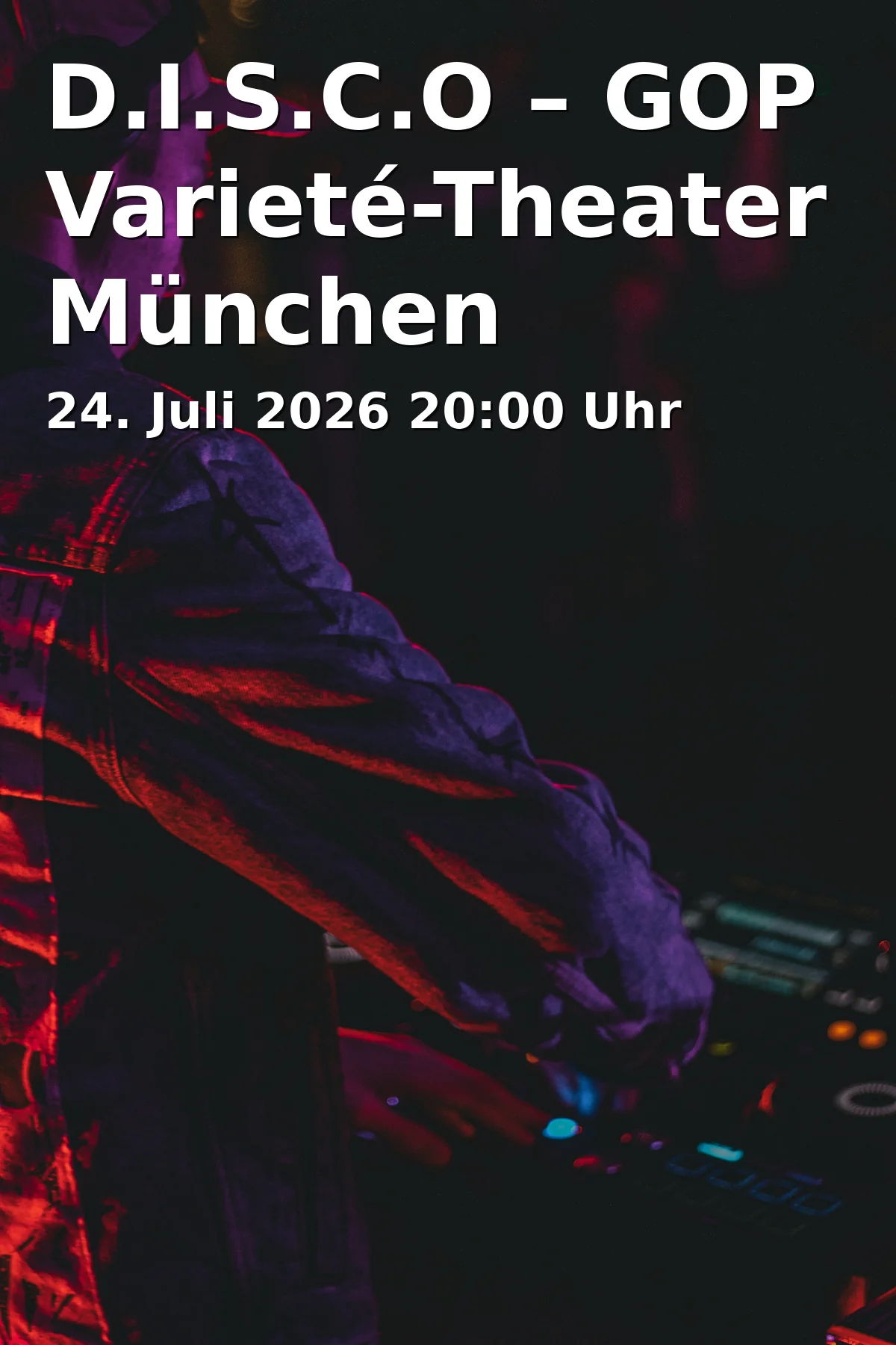 D.I.S.C.O – GOP Varieté-Theater München