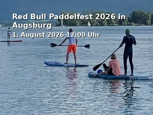 Event: Red Bull Paddelfest 2026 in Augsburg in Kanustrecke (Eiskanal), Am Eiskanal 46, 86161 Augsburg on 1. August 2026