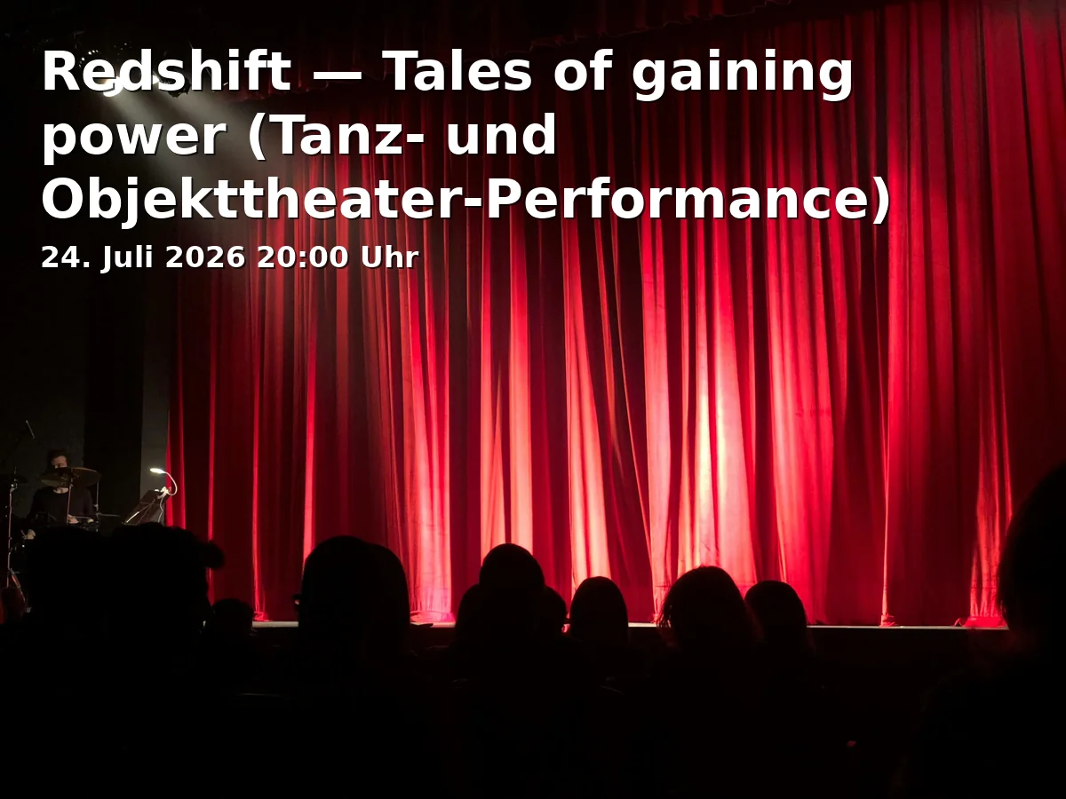 Redshift — Tales of gaining power (Dance and Object Theatre Performance)