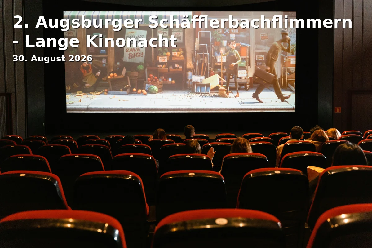 Event: 2. Augsburger Schäfflerbachflimmern - Lange Kinonacht