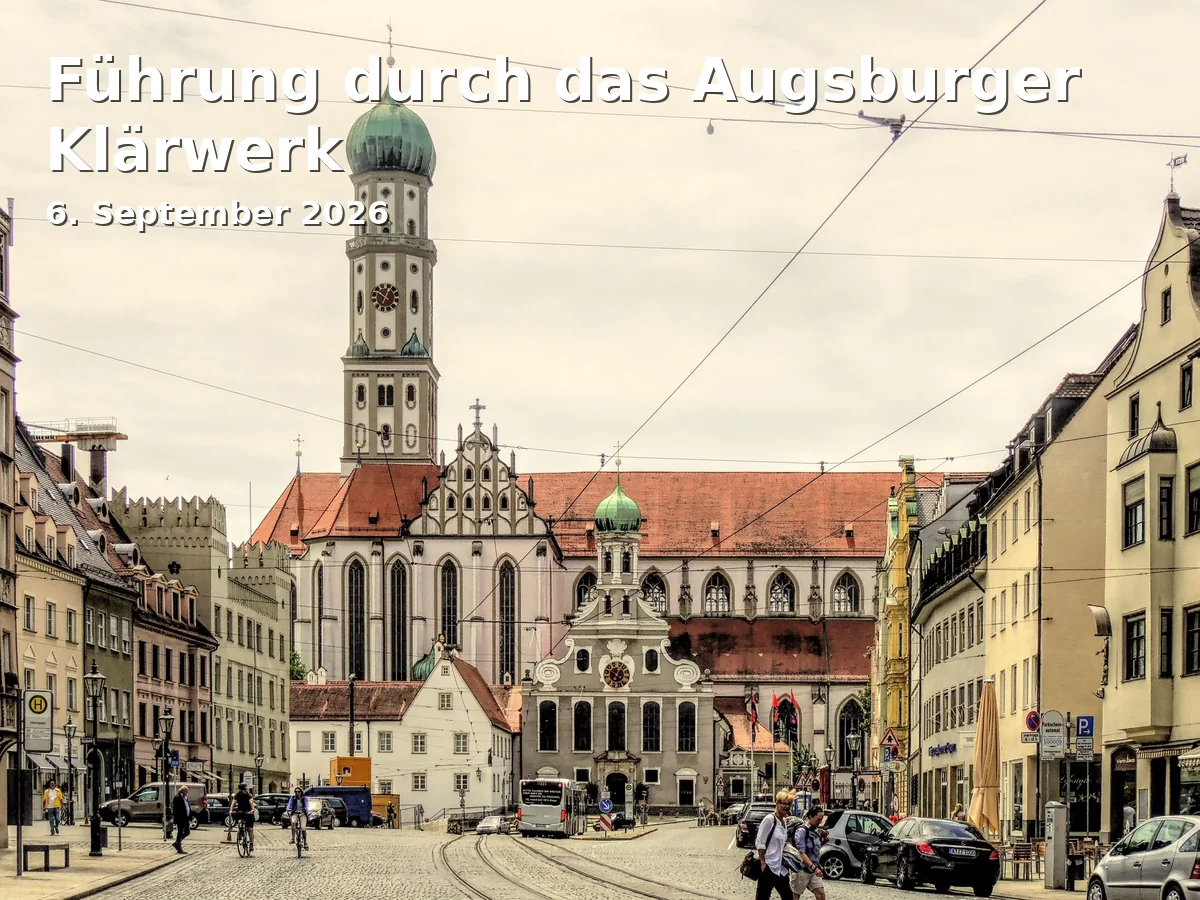 Event: Führung durch das Augsburger Klärwerk in Klärwerk, Klärwerkstraße 10, Augsburg on 6. September 2026