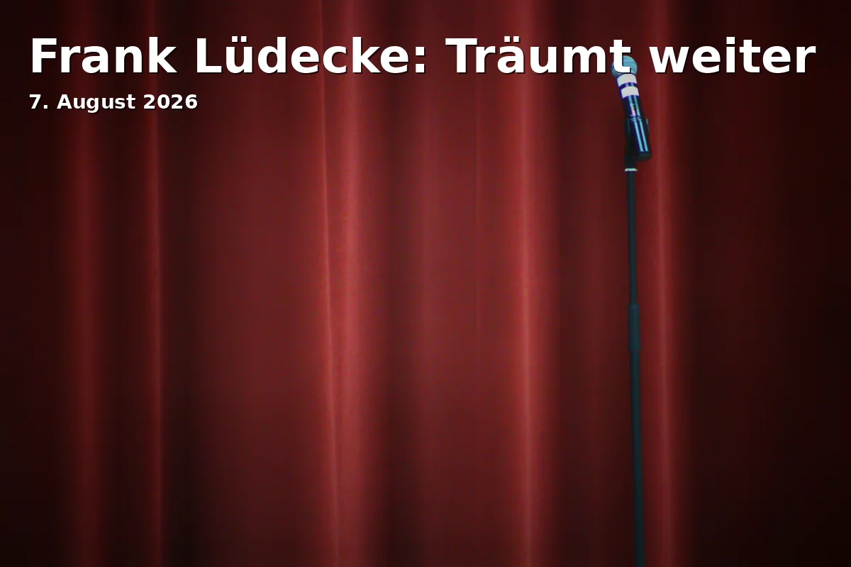 Event: Frank Lüdecke: Träumt weiter in Kleinkunstbühne Statt-Theater, Stadtamhof 1, 93059 Regensburg on 7. August 2026