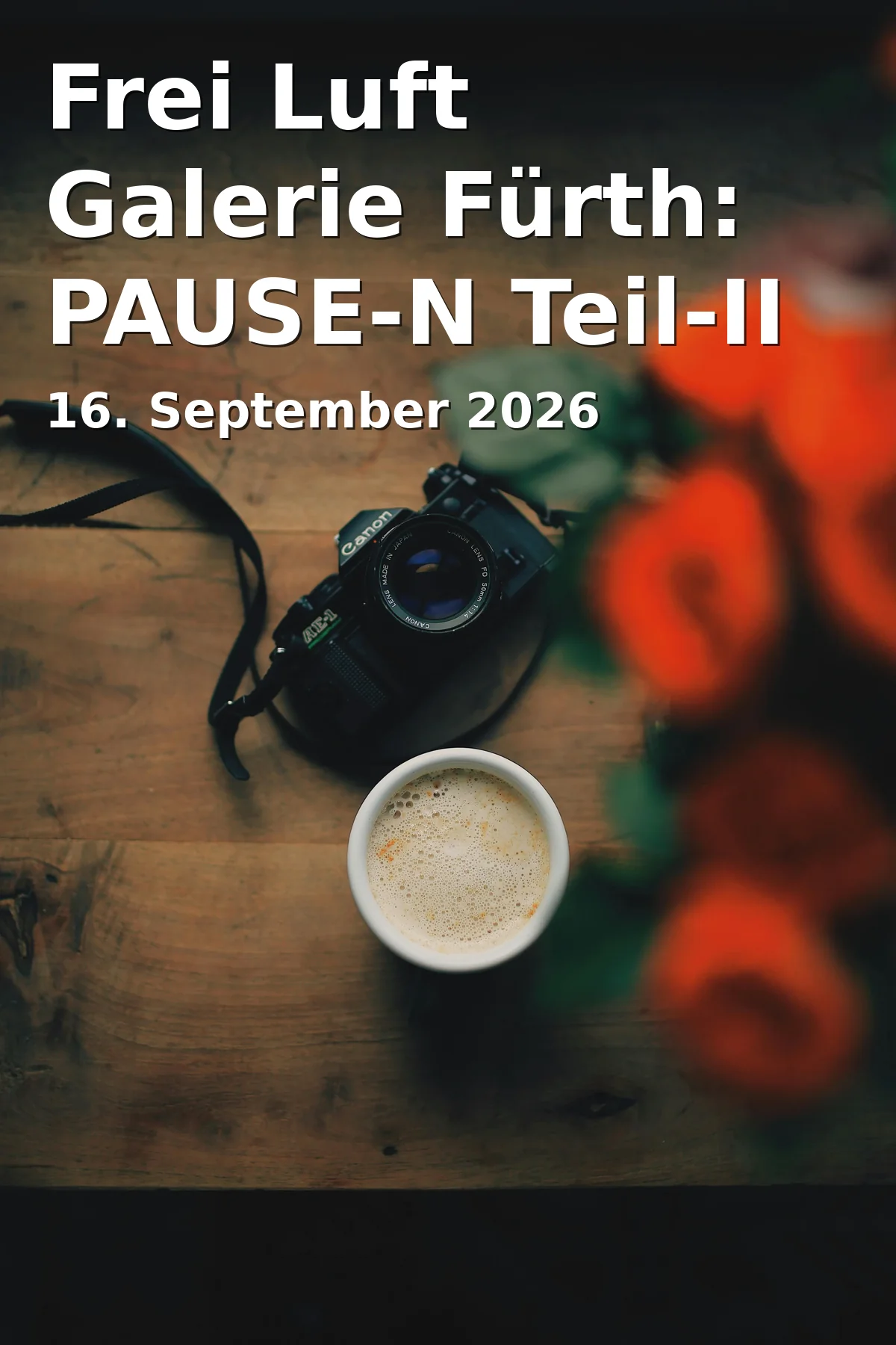 Event: Frei Luft Galerie Fürth: PAUSE-N Teil-II in Stadtpark Fürth, , Fürth on 16. September 2026