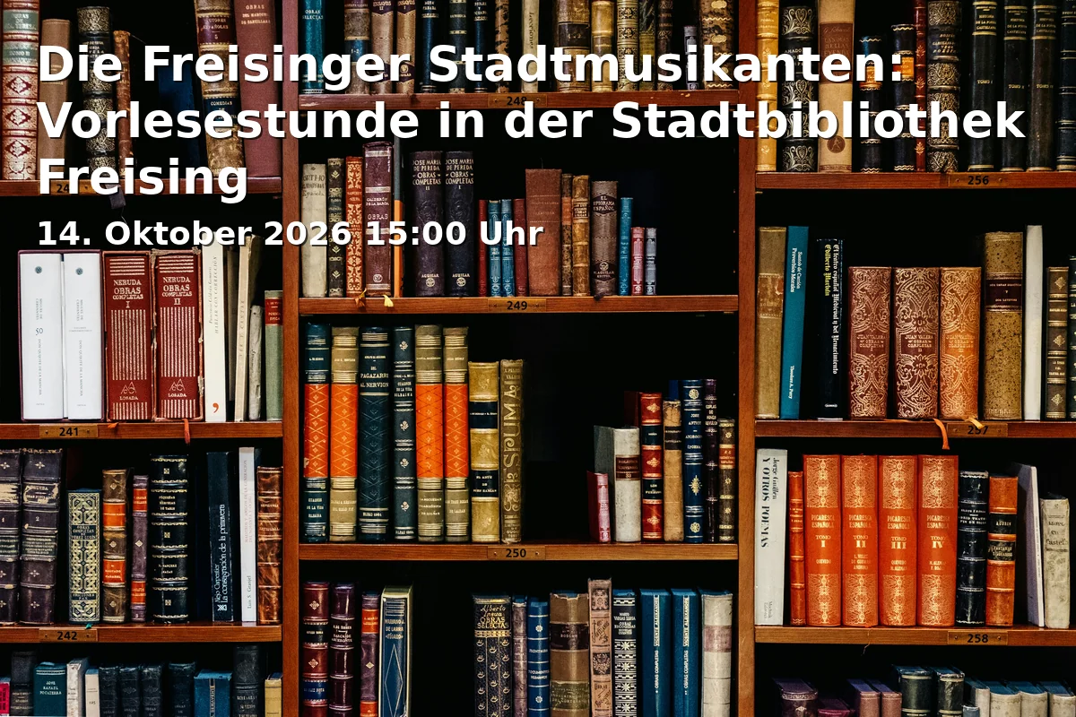 Event: The Freising City Musicians: Storytime at the Freising City Library in Weizengasse 3, 85354 Freising on 14. October 2026