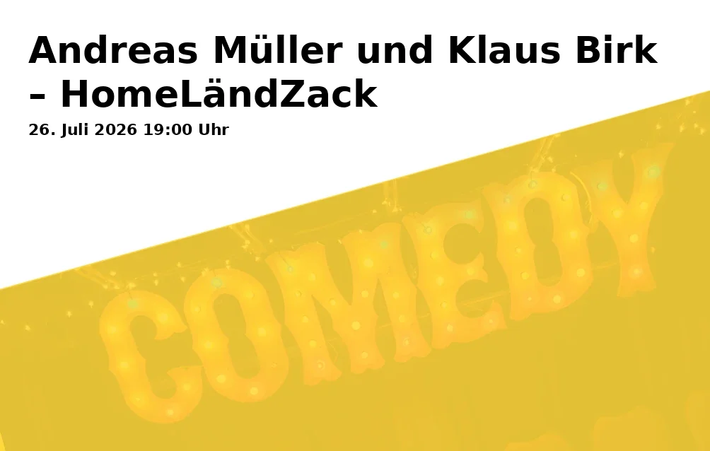 Event: Andreas Müller und Klaus Birk – HomeLändZack in Klosterkirchensaal Blaubeuren on 26. Juli 2026