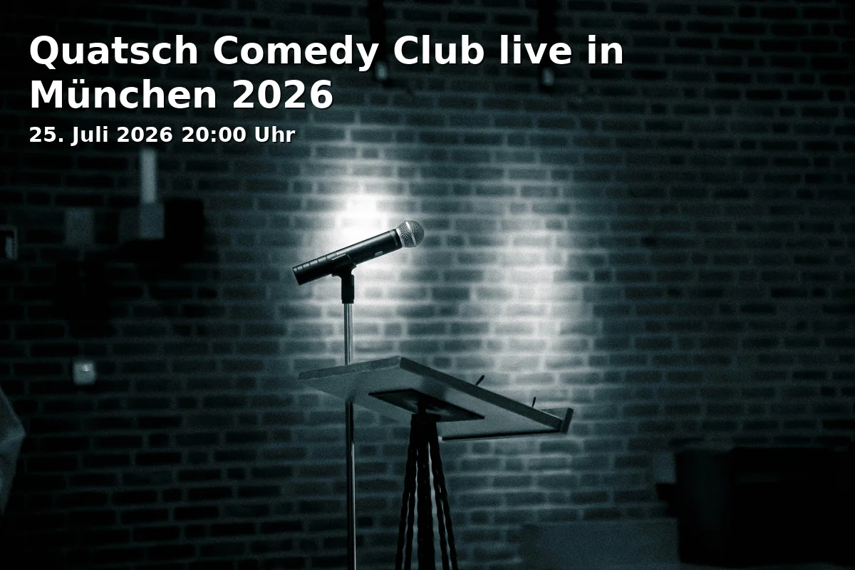 Event: Quatsch Comedy Club live in Munich 2026 in WERK7 theater, Speicherstraße 22, 81671 München on 25. July 2026