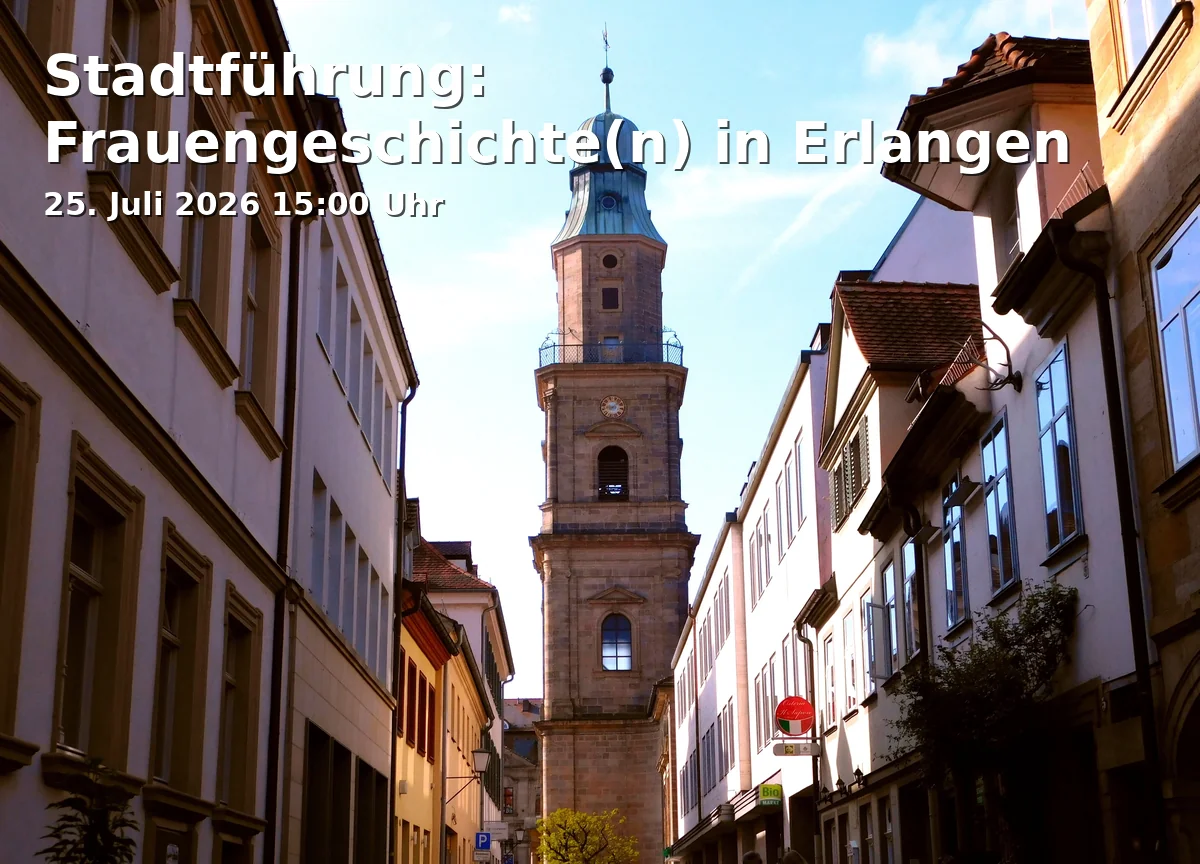 Stadtführung: Frauengeschichte(n) in Erlangen