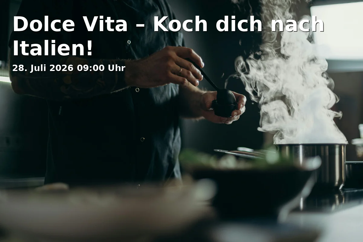 Event: Dolce Vita – Koch dich nach Italien! in Kinder- und Jugendzentrum Lamme, Lammer Heide 7, 38116 Braunschweig on 28. July 2026