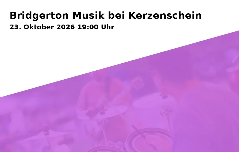 Event: Bridgerton Musik bei Kerzenschein in KulturBahnhof Aalen, Georg-Elser-Platz 1, 73431 Aalen on 23. Oktober 2026