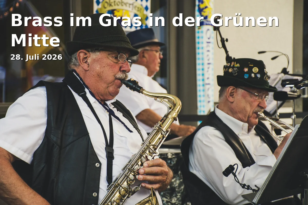 Event: Brass im Gras in der Grünen Mitte in Georg-Elser-Platz, Aalen on 28. Juli 2026