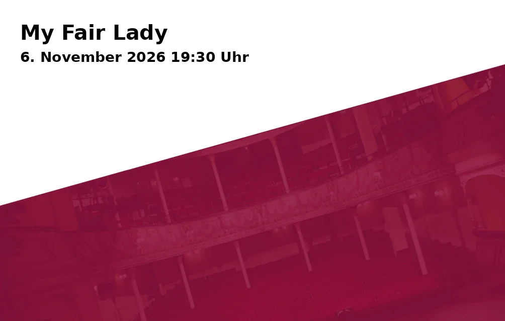 Event: My Fair Lady