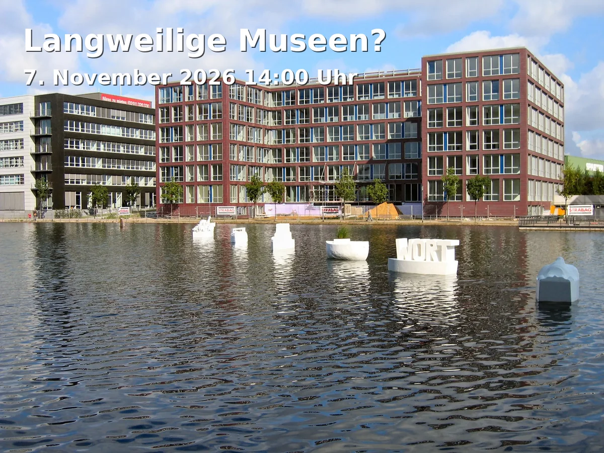 Event: Langweilige Museen?
