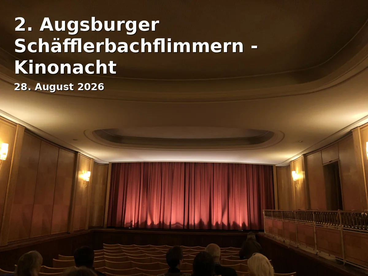 Event: 2. Augsburger SchÀfflerbachflimmern - Kinonacht