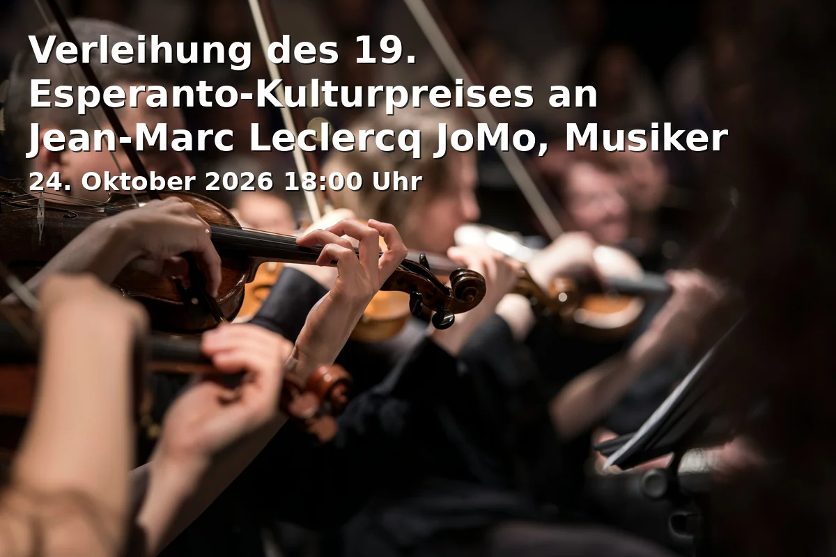Event: Awarding of the 19th Esperanto Culture Prize to Jean-Marc Leclercq JoMo, Musician and Esperantist in Rathaus Aalen, Marktplatz 30, 73430 Aalen on 24. October 2026