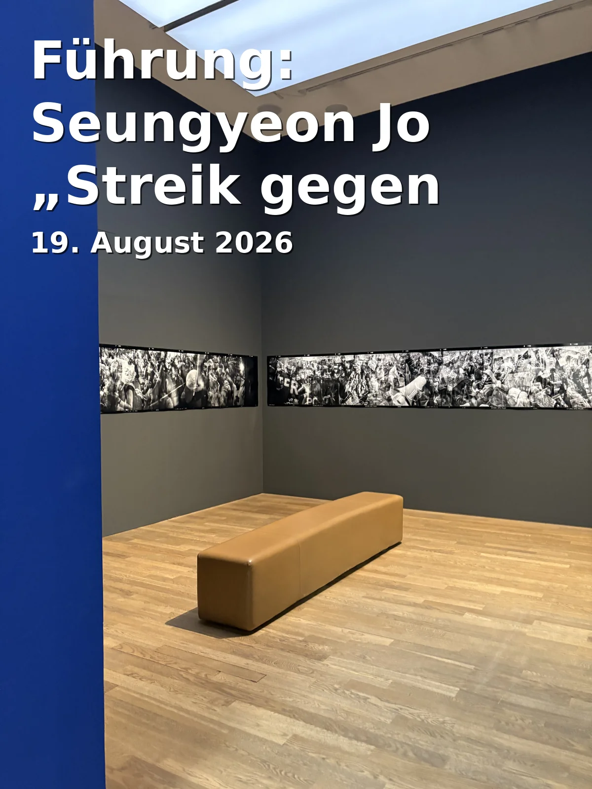 Event: Führung: Seungyeon Jo „Streik gegen mich selbst“ in kunst galerie fürth, Königsplatz, 90762 Fürth on 19. August 2026