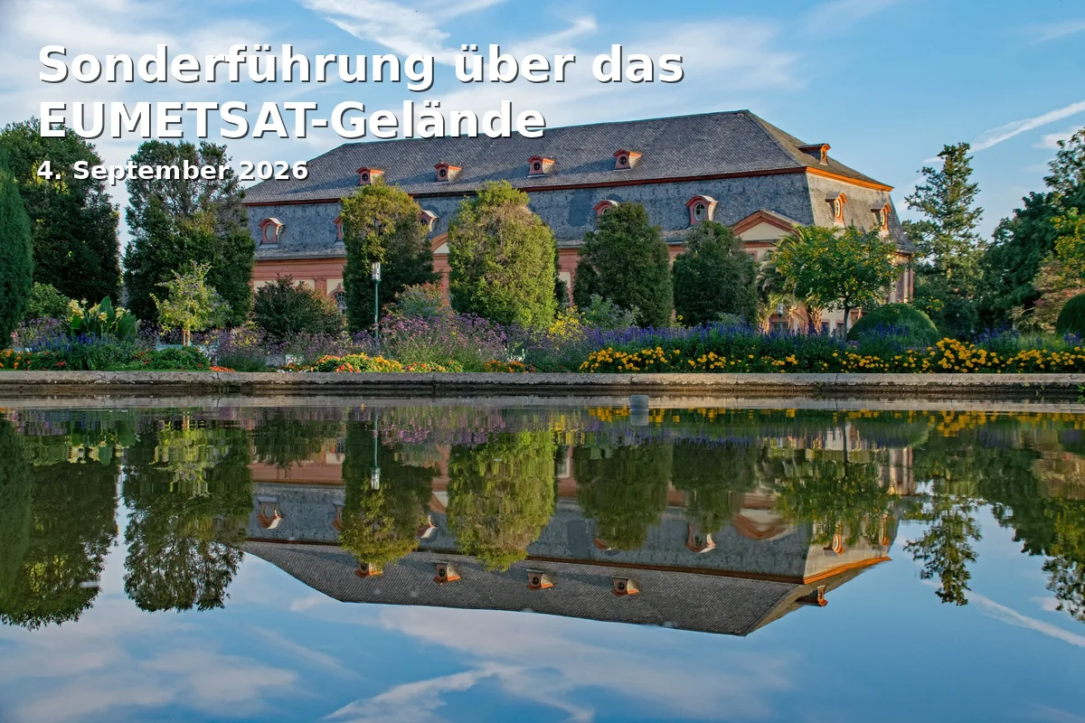 Event: Sonderführung über das EUMETSAT-Gelände in EUMETSAT, Eumetsat-Allee 1, Darmstadt on 4. September 2026