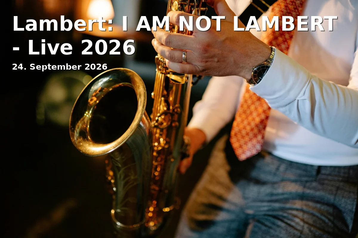 Event: Lambert: I AM NOT LAMBERT - Live 2026 in Centralstation Darmstadt, Im Carree, 64283 Darmstadt on 24. September 2026