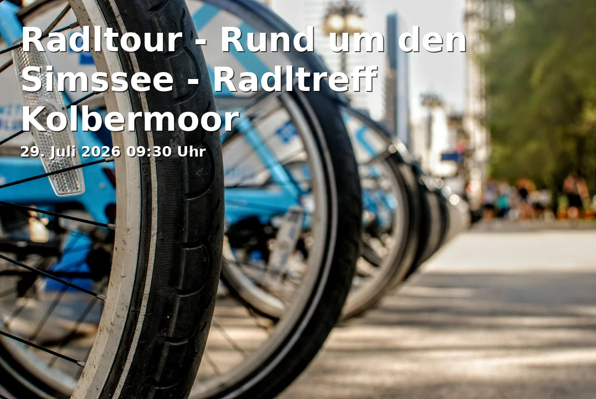 Event: Bike Tour - Around the Simssee - Bike Meeting Kolbermoor in Parkplatz am Alten Friedhof, Von-Bippen-Straße 22, Kolbermoor on 29. July 2026