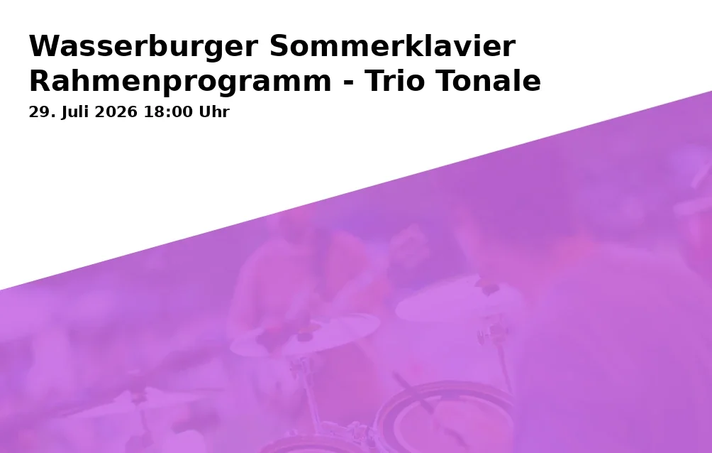 Wasserburg Summer Piano Side Event - Trio Tonale