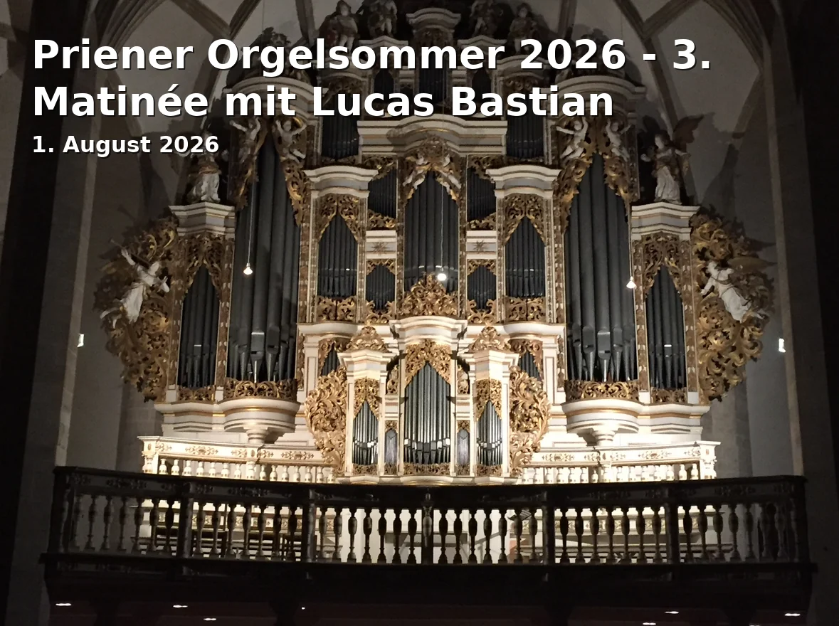 Event: Priener Orgelsommer 2026 - 3rd Matinée with Lucas Bastian in Kirche Prien am Chiemsee, Kirchstr. 1, 83209 Prien am Chiemsee on 1. August 2026