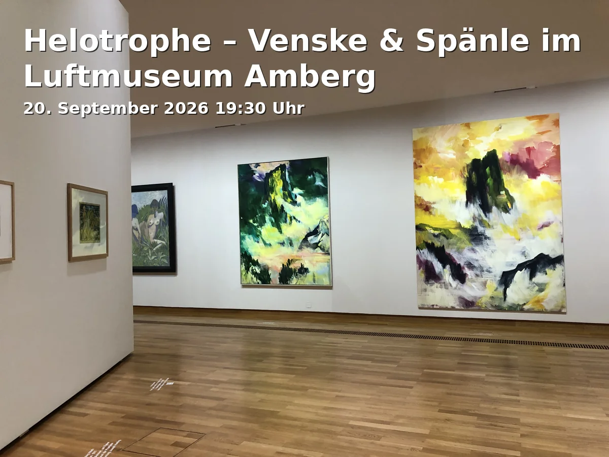 Event: Helotrophe – Venske & Spänle im Luftmuseum Amberg