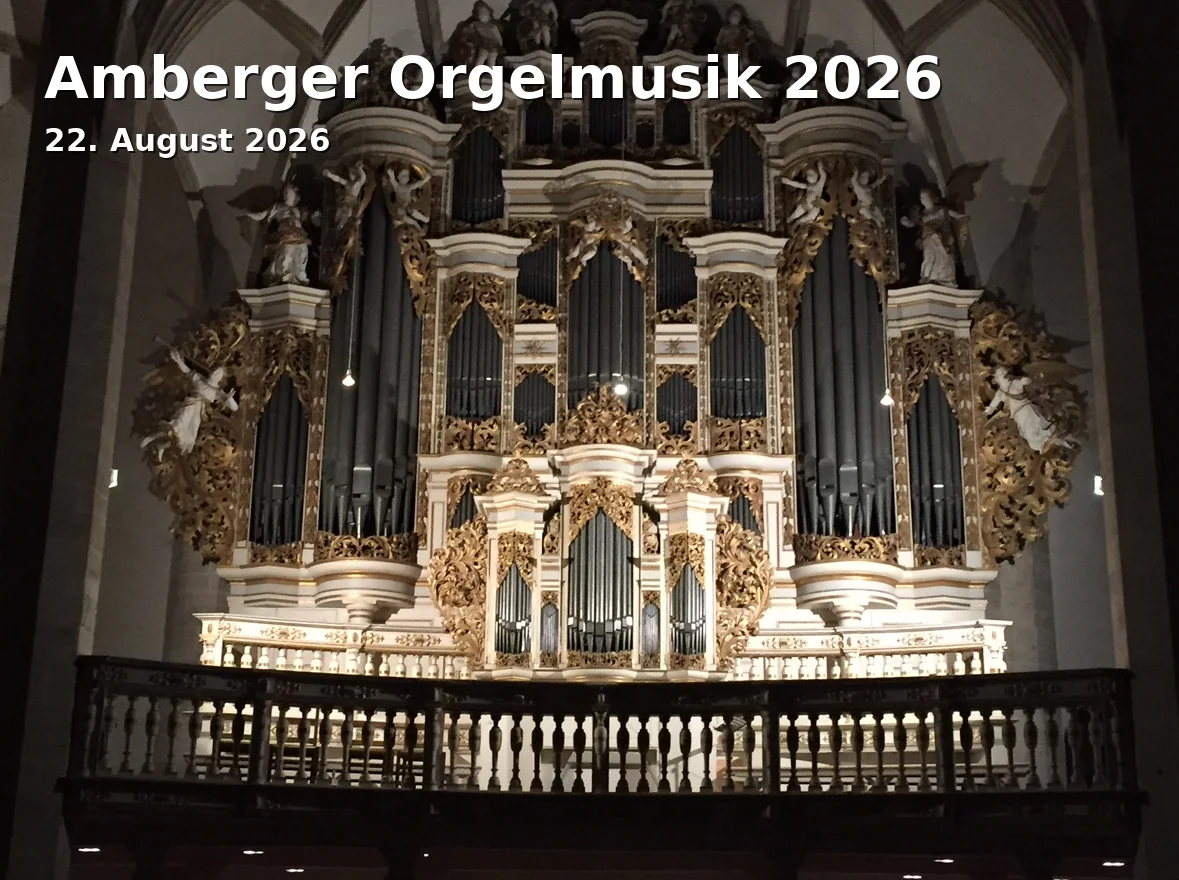 Event: Amberger Orgelmusik 2026 in Schulkirche, Deutsche Schulgasse 2, Amberg on 22. August 2026