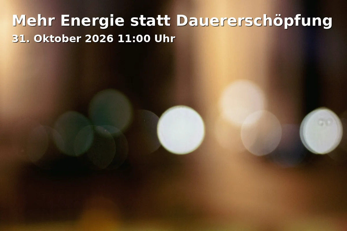 Event: Mehr Energie statt Dauererschöpfung in RW21 Volkshochschule, Seminarraum 1, Richard-Wagner-Straße 21, 95444 Bayreuth on 31. Oktober 2026