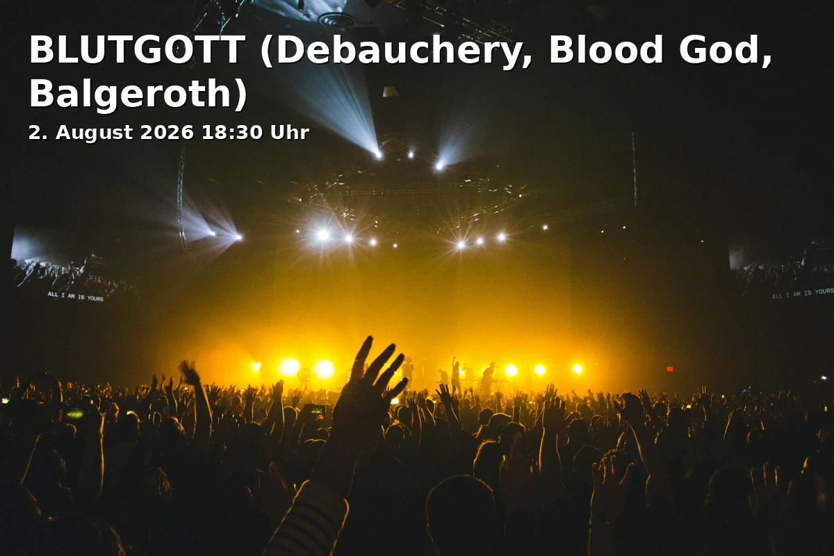 Event: BLUTGOTT (Debauchery, Blood God, Balgeroth) in Backstage, Reitknechtstrasse 6, 80639 München on 2. August 2026