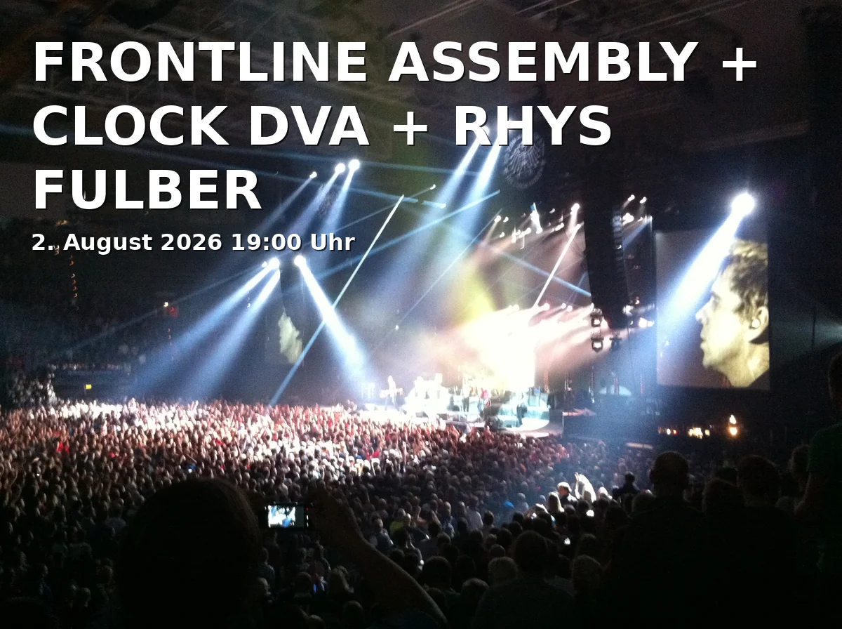 Event: FRONTLINE ASSEMBLY + CLOCK DVA + RHYS FULBER in Backstage, Reitknechtstraße 6, 80639 München on 2. August 2026
