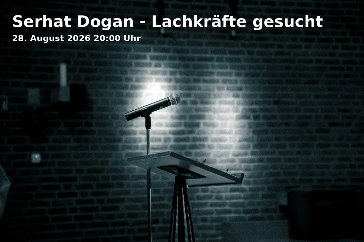 Event: Serhat Dogan - Laughter Forces Wanted in Theater an der Kö, Schadowstr. 11, 40212 Düsseldorf on 28. August 2026