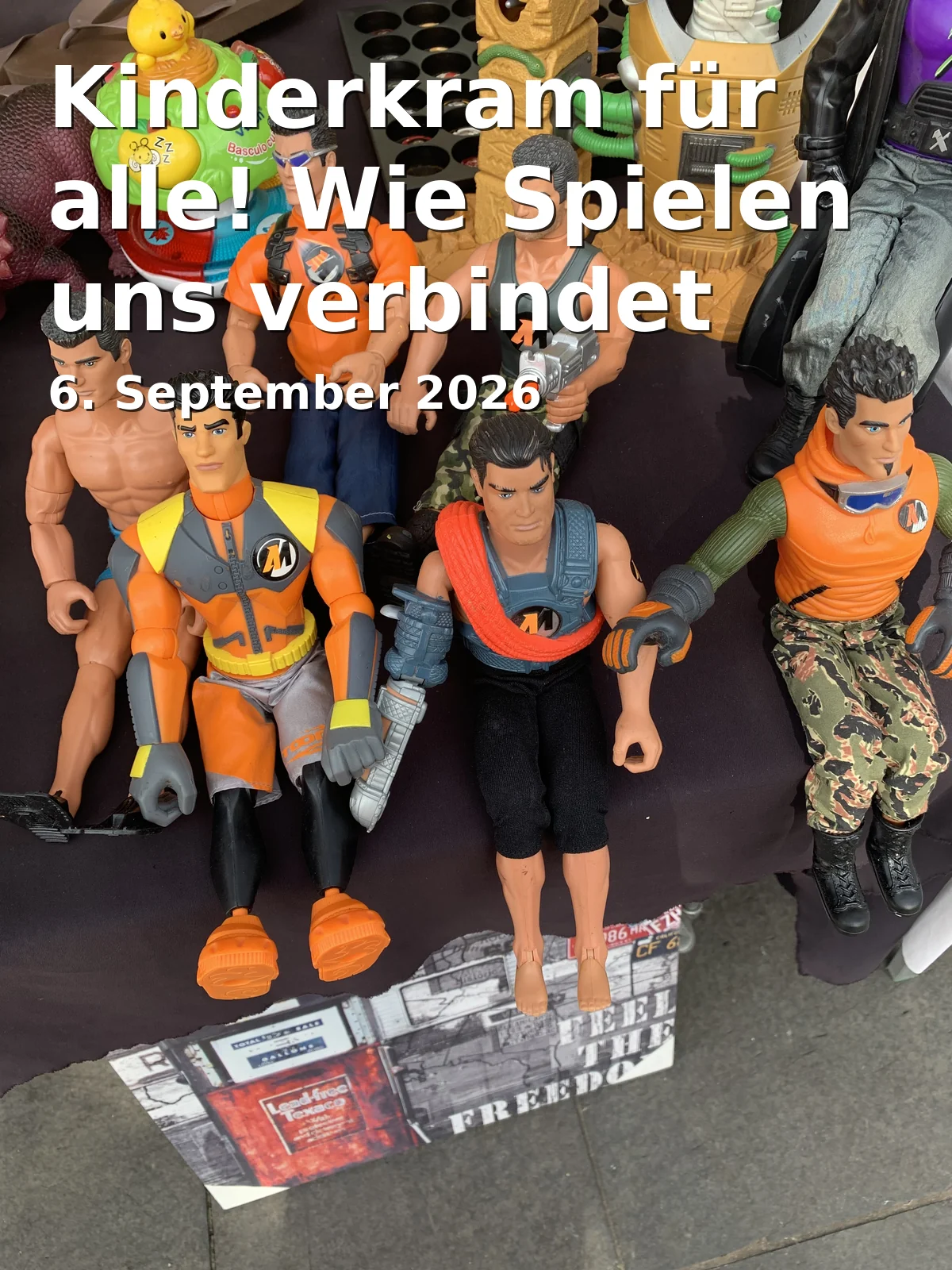 Event: Kinderkram für alle! Wie Spielen uns verbindet