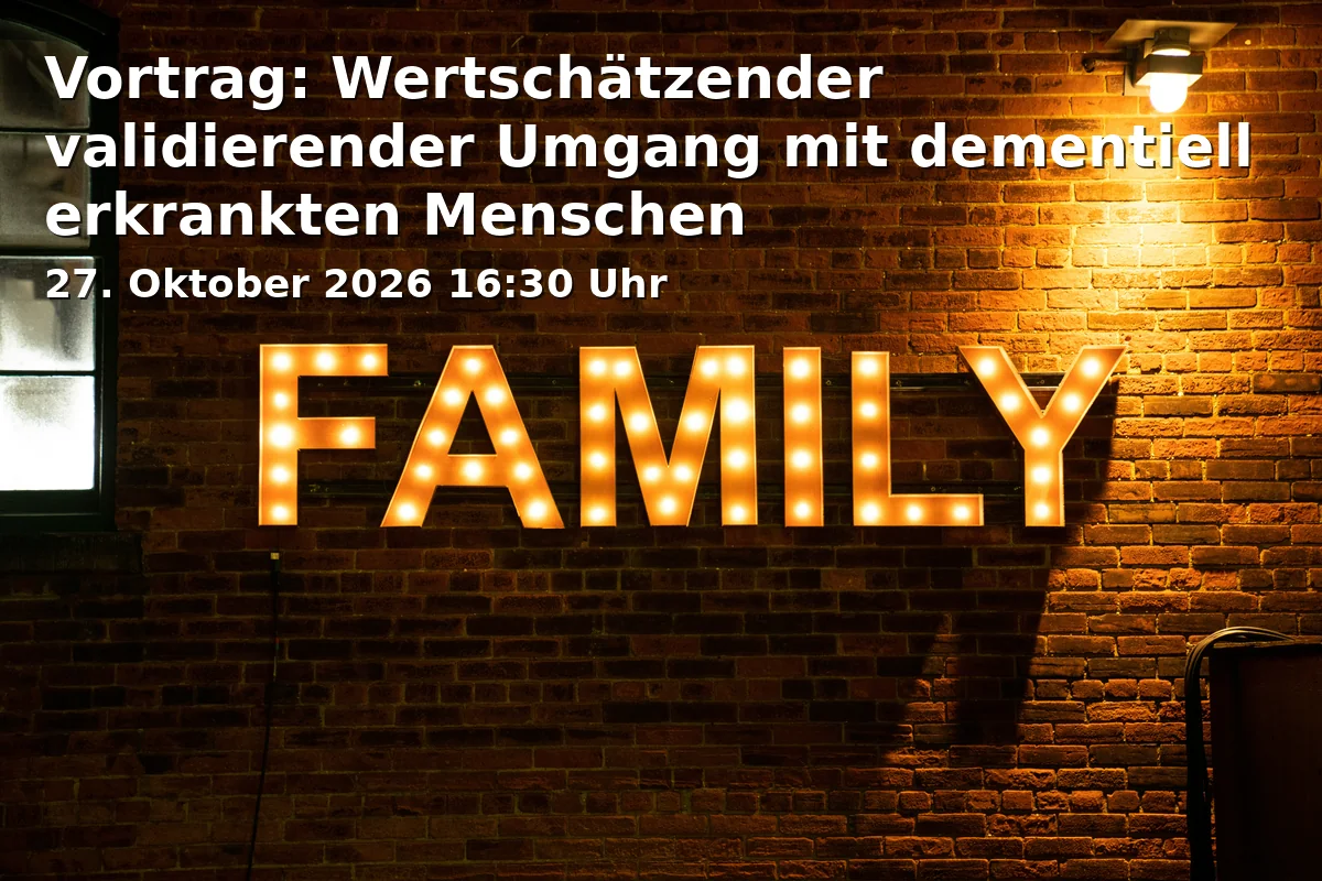 Event: Vortrag: Wertschätzender validierender Umgang mit dementiell erkrankten Menschen in DRK-Seniorenresidenz Im Heimatwinkel, Hofherrnstraße 50, 73434 Aalen on 27. Oktober 2026