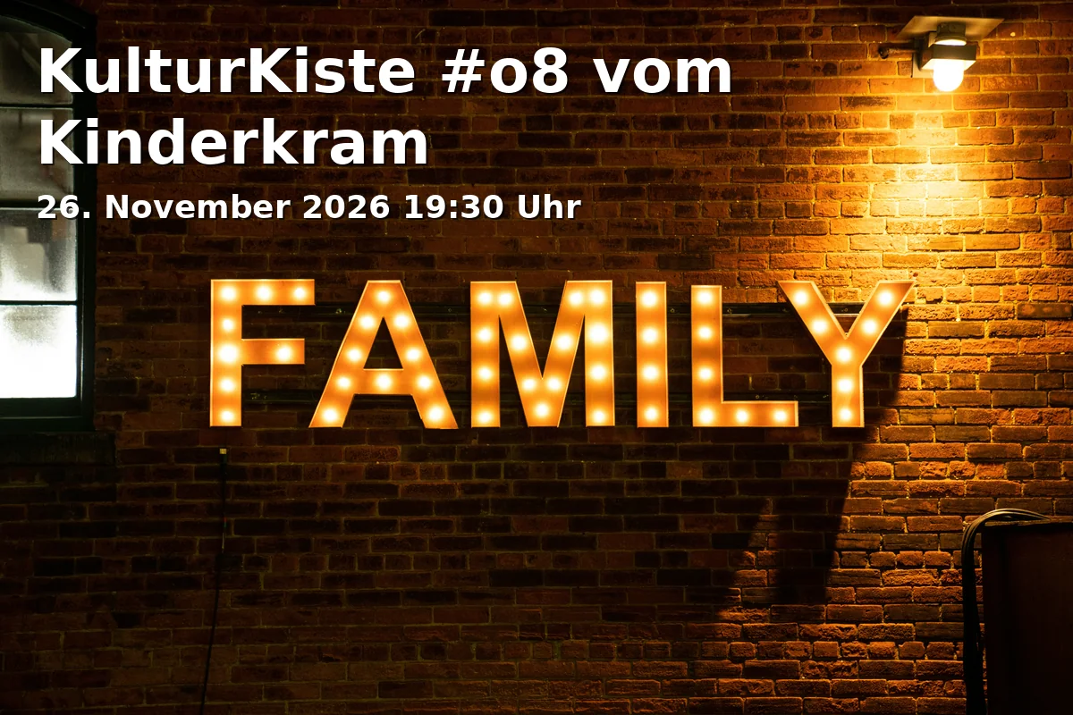 Event: Cultural Box #o8 from Kids' Stuff in Kofferfabrik, Lange Straße 81, 90762 Fürth on 26. November 2026