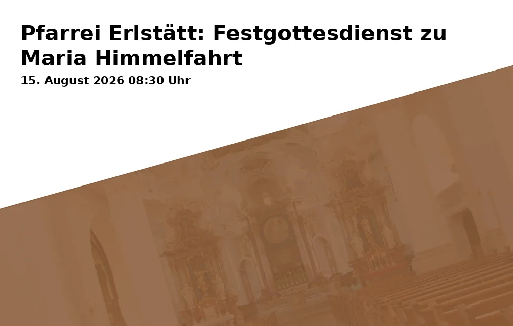 Event: Parish Erlstätt: Festive Service for the Assumption of Mary in Pfarrkirche St. Peter und Paul im Thale, Erlstätt, 83355 Grabenstätt on 15. August 2026