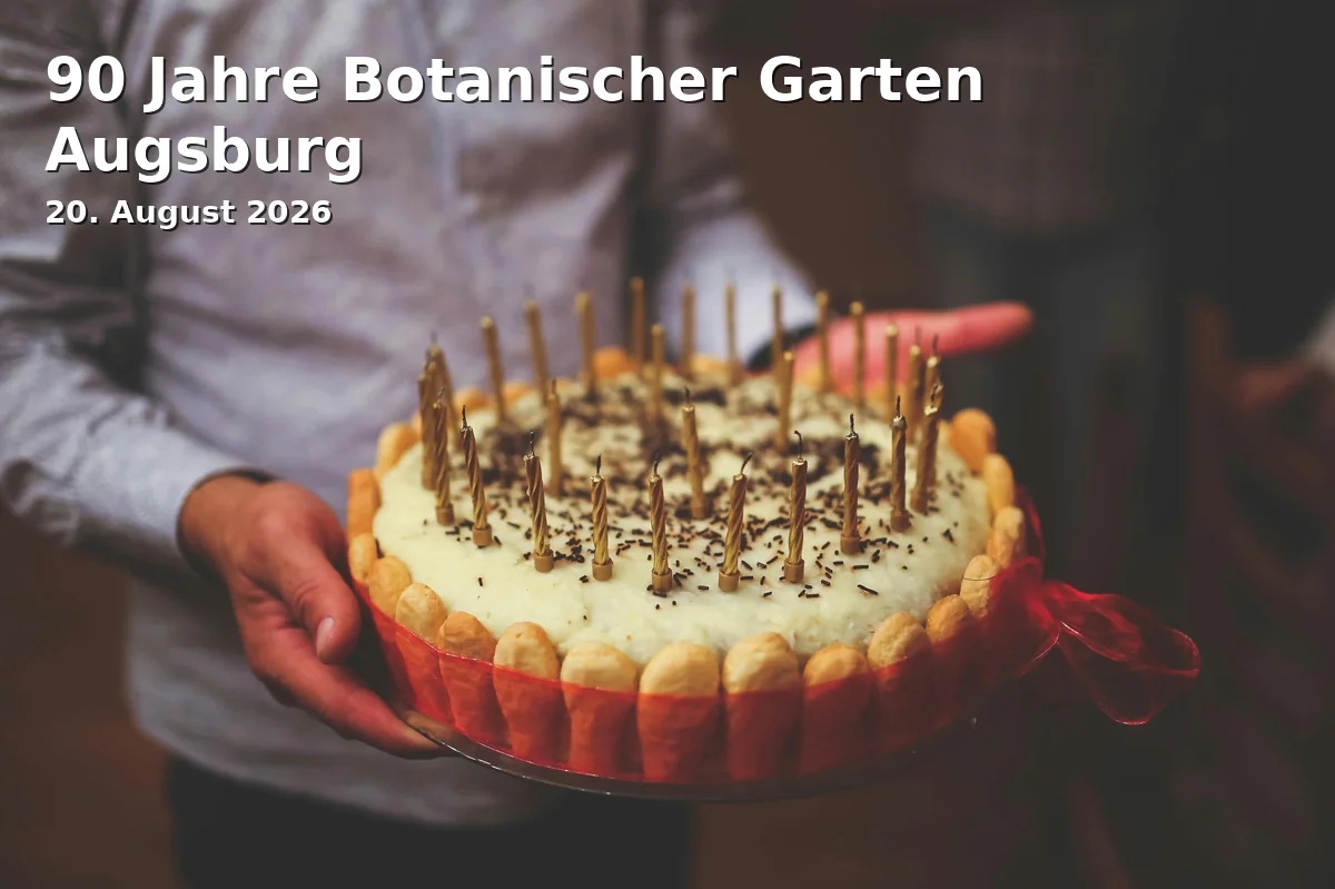Event: 90 Years of Augsburg Botanical Garden in Botanischer Garten Augsburg, Kesselschmiedstr. 10, 86152 Augsburg on 20. August 2026