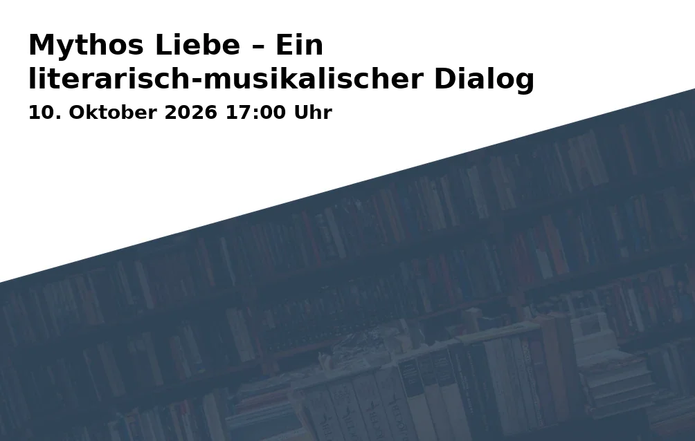 Event: Mythos Love – A Literary-Musical Dialogue