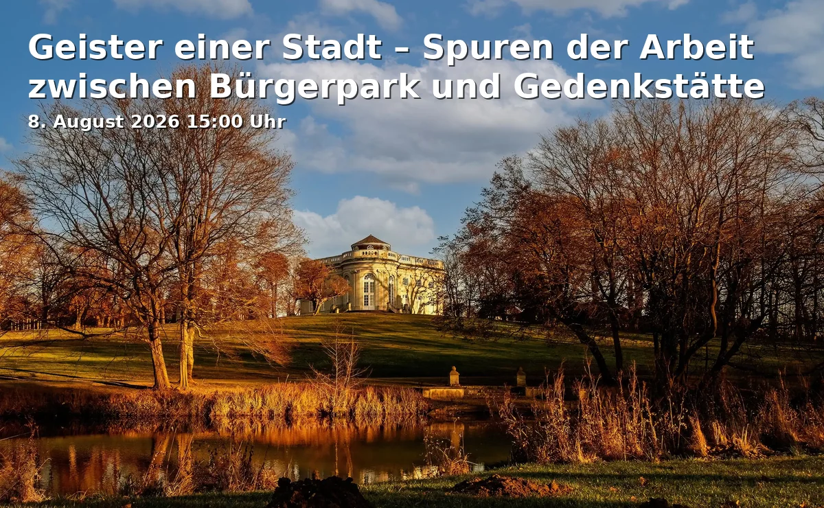 Event: Ghosts of a City – Traces of Work Between Bürgerpark and Memorial Site in Treffpunkt: Eingang Biomarkt im Büssinghof, Heinrich-Büssing-Ring 41, 38102, Braunschweig on 8. August 2026