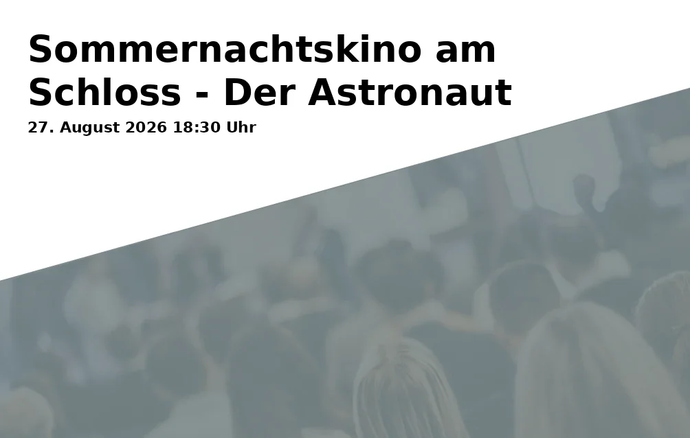 Event: Summer Night Cinema at the Castle - The Astronaut in Schloss Fachsenfeld on 27. August 2026