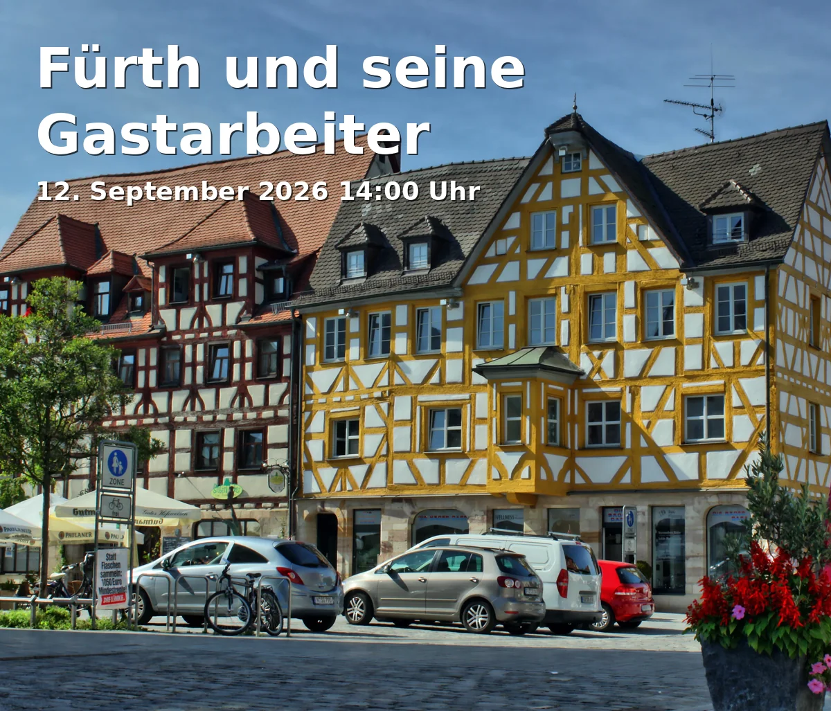 Event: Fürth and its Guest Workers in Stadthalle Fürth, Rosenstraße 50, 90762 Fürth on 12. September 2026