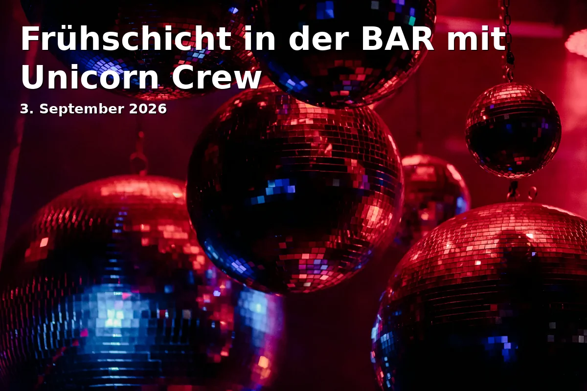 Frühschicht in der BAR mit Unicorn Crew
