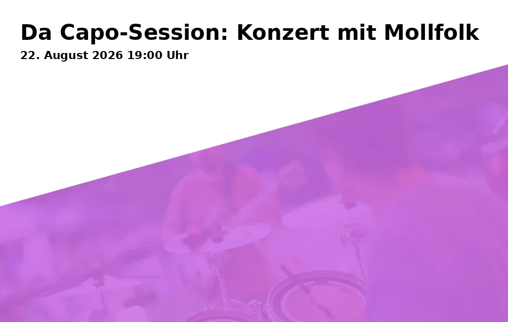 Event: Da Capo-Session: Konzert mit Mollfolk in Da Capo - Vereinsraum - Zella-Mehlis, Rodebachstraße 77a, 98544 Zella-Mehlis on 22. August 2026